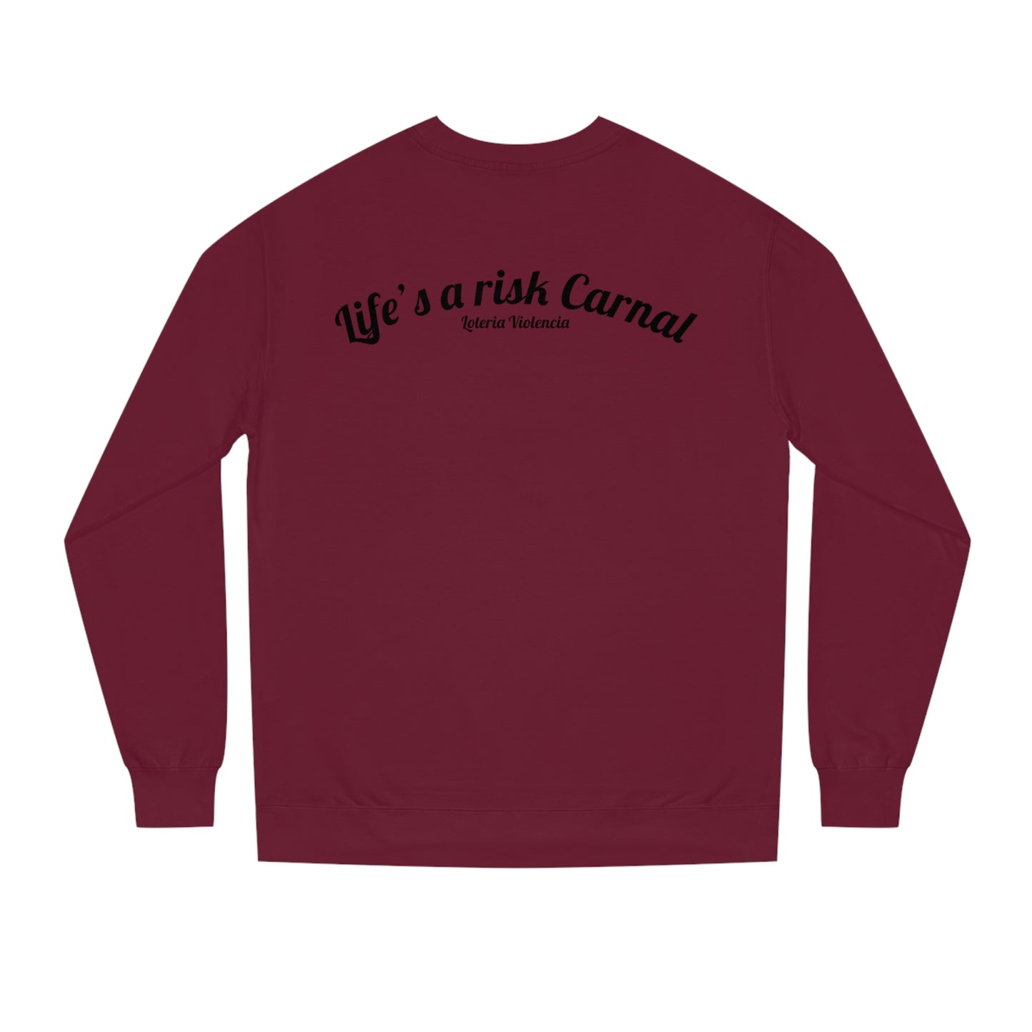 Lifes a risk Sweatshirt