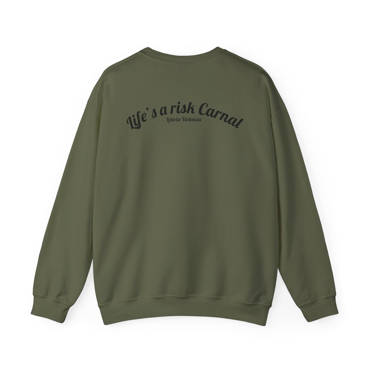 Lifes a risk Sweatshirt